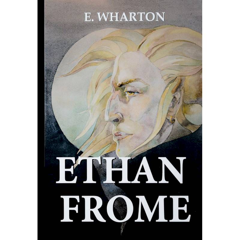 Ethan Frome / Итан Фром