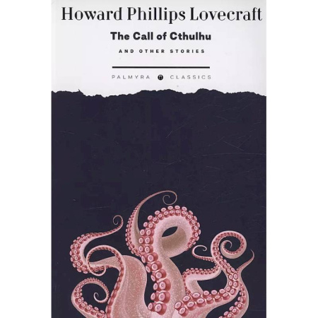 Чтение на английском языке, книга The Call of Cthulhu and Other Stories купить по скидке