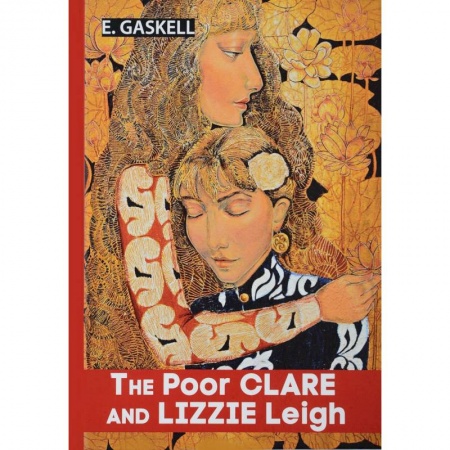Чтение на английском языке, книга The Poor Clare and Lizzie Leigh - Бедняжка Клэр и Лиззи Лэй купить по скидке