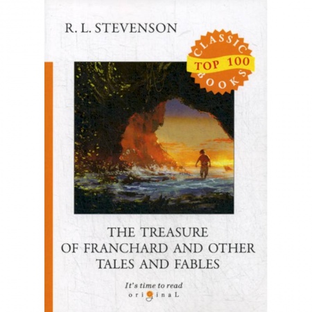 Чтение на английском языке, книга The Treasure of Franchard and Other Tales and Fables купить по скидке