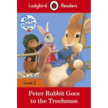 Литература на иностранном языке для детей, книга Peter Rabbit: Goes to the Treehouse (PB) + audio купить по скидке