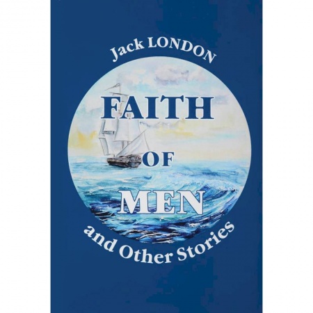 Чтение на английском языке, книга Faith of Men, and Other Stories - Мужская верность и другие рассказы купить по скидке