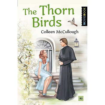 Поющие в терновнике. Книга для чтения на английском языке. Уровень B2